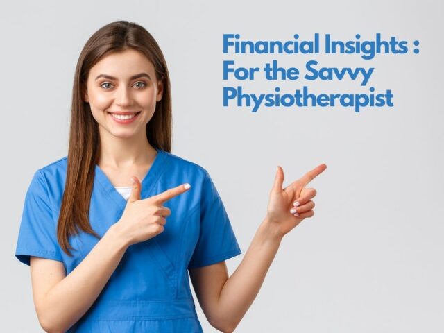 Financial Insights for the Savvy Physiotherapist